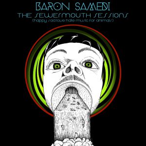 The Sewermouth Sessions