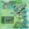 Creatures Of Habit – Let Yourself Breathe